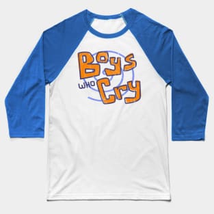 Boys Who Cry Band Baseball T-Shirt